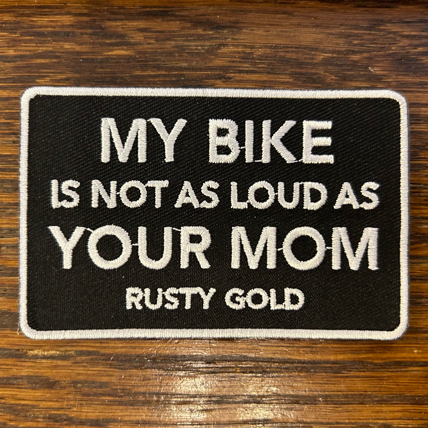 Rusty Gold My bike is… Patch